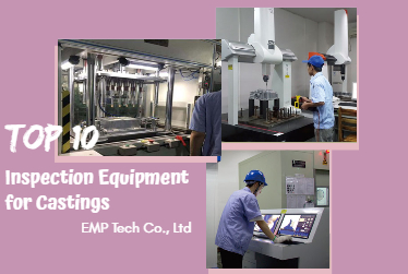 Top 10 Inspection Equipment for Castings